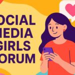 Best Social Media Girls Forum for Support, Tips & Chat